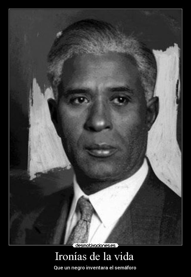 Ironías de la vida  - Que un negro inventara el semáforo 