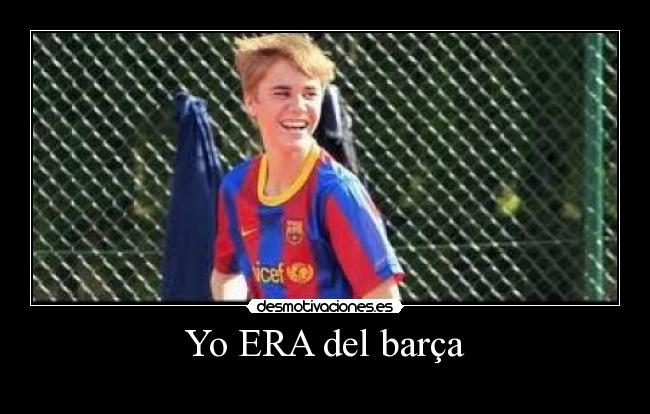 Yo ERA del barça -