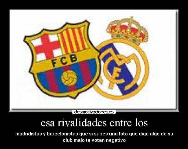 esa rivalidades entre los -