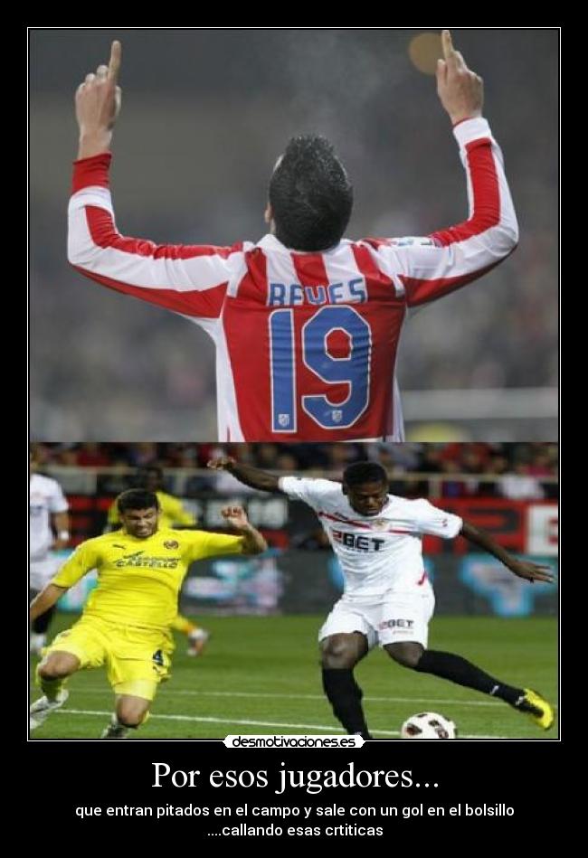 Por esos jugadores... -