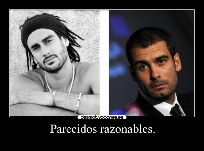 Parecidos razonables. - 
