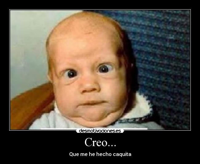 Creo... -