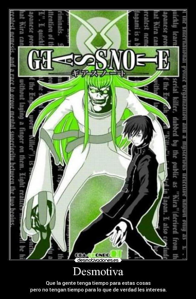 Desmotiva - Que la gente tenga tiempo para estas cosas
pero no tengan tiempo para lo que de verdad les interesa.