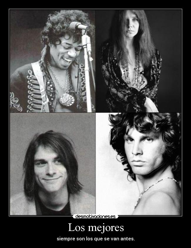 Los mejores - siempre son los que se van antes.