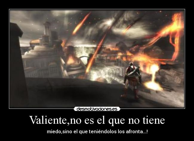 Valiente,no es el que no tiene -