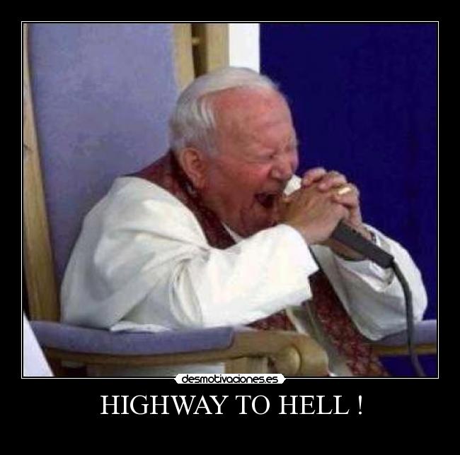 carteles papa cantar highway hell desmotivaciones
