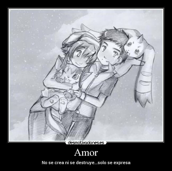Amor - No se crea ni se destruye...solo se expresa