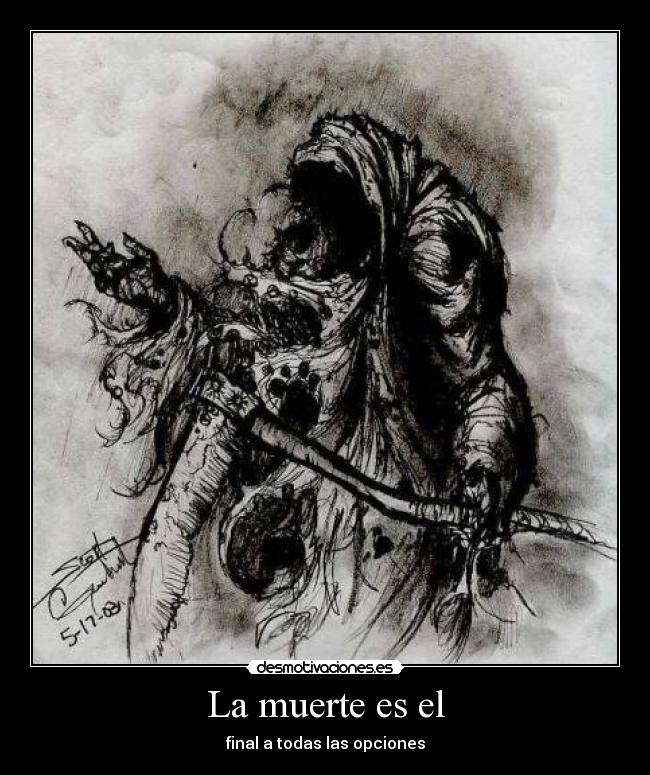 La muerte es el - final a todas las opciones