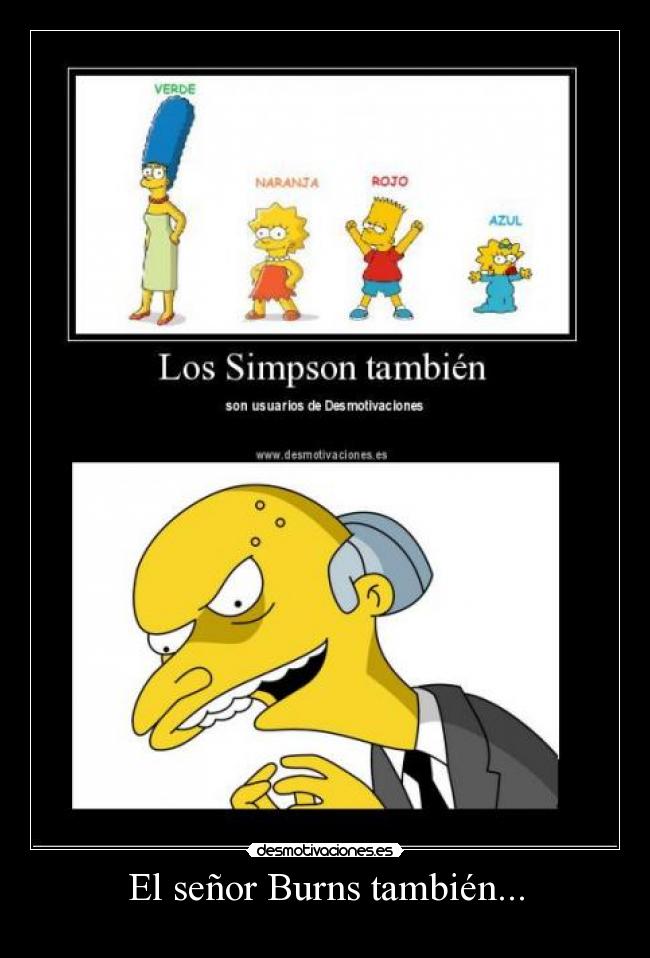 El señor Burns también... - 