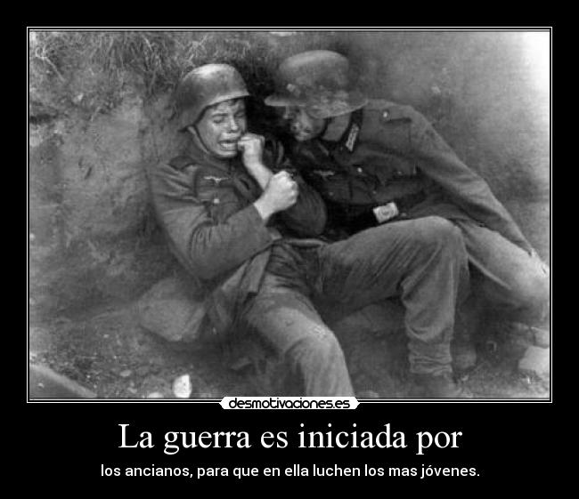 La guerra es iniciada por -