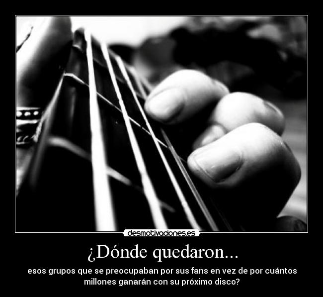 ¿Dónde quedaron... -