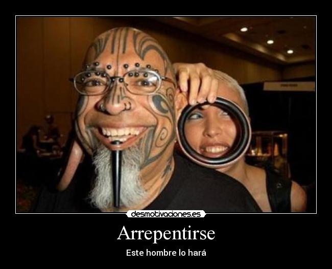 Arrepentirse - Este hombre lo hará