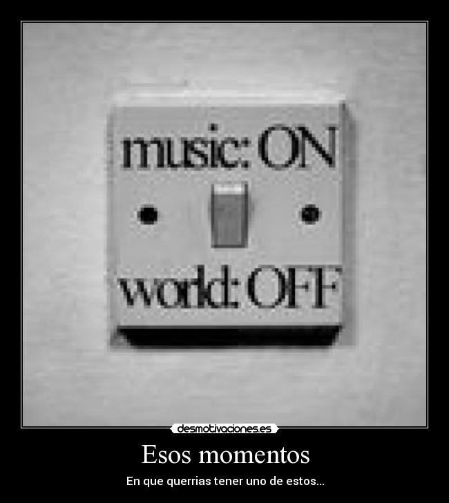 Esos momentos - En que querrias tener uno de estos...