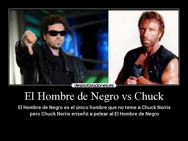 El Hombre de Negro vs Chuck -