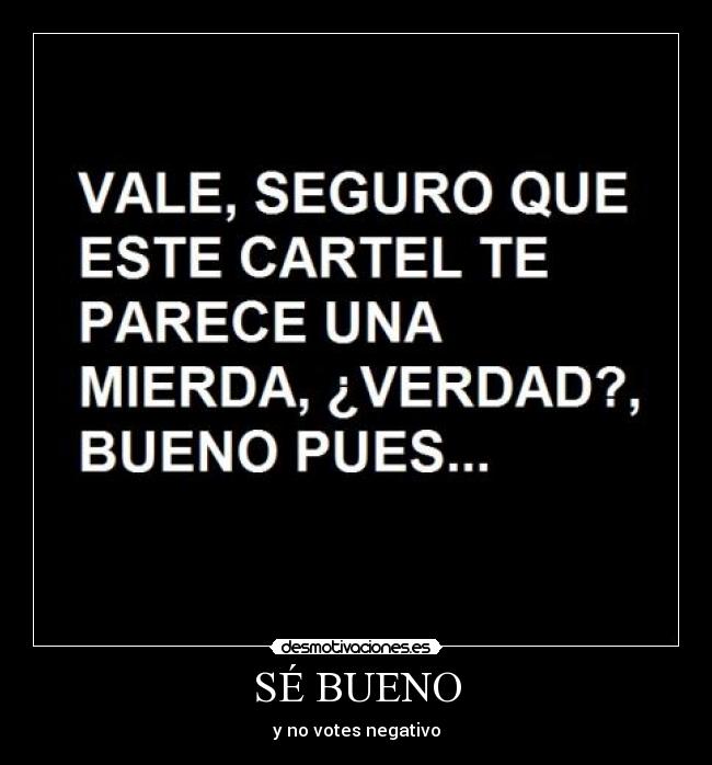 SÉ BUENO - 