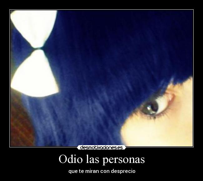Odio las personas - 