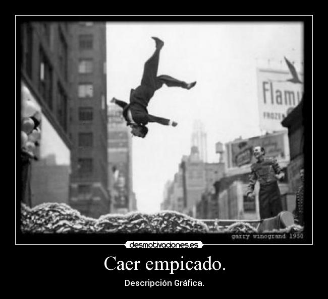 Caer empicado. - Descripción Gráfica.