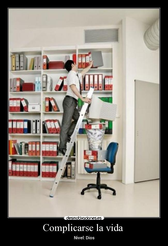 Complicarse la vida  - 
