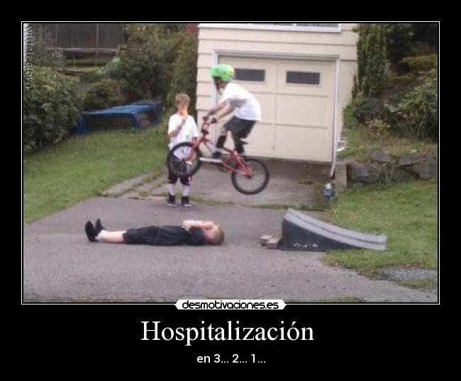 Hospitalización - en 3... 2... 1...