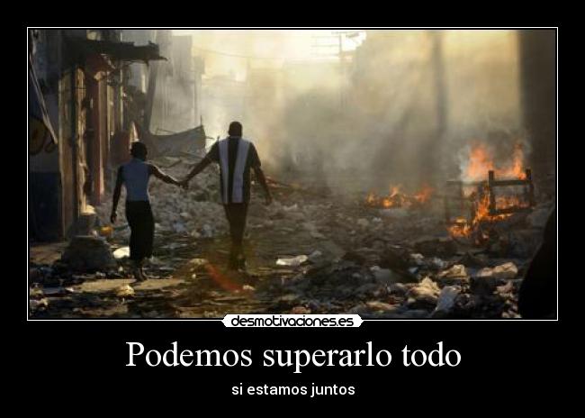 Podemos superarlo todo -
