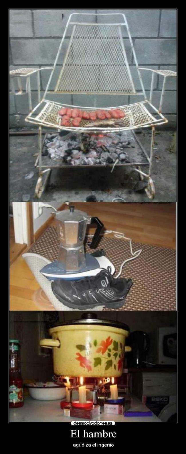 El hambre - agudiza el ingenio