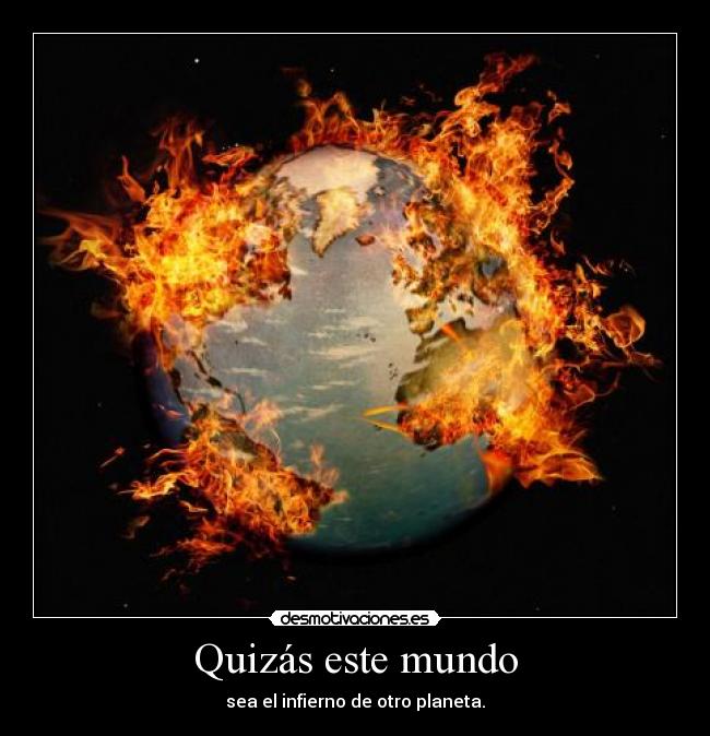 carteles mundo mundo que cuidamos desmotivaciones