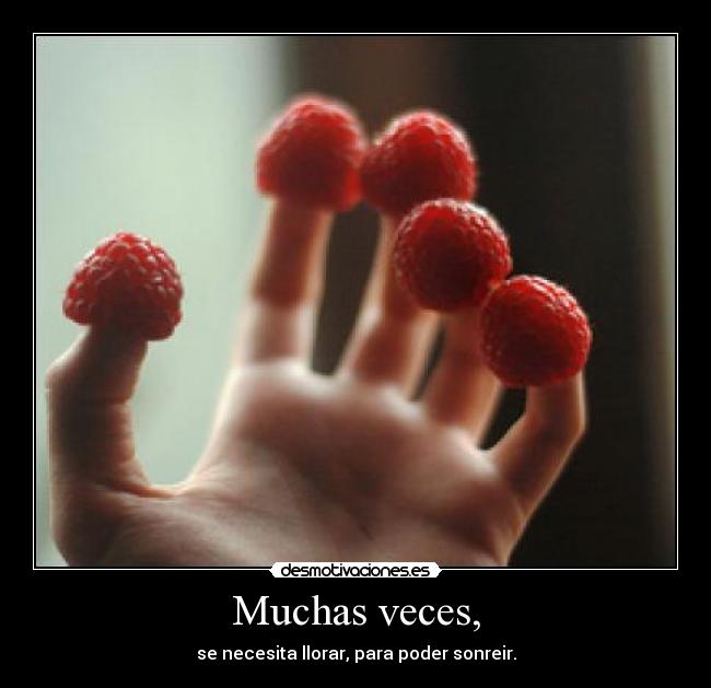 Muchas veces, -