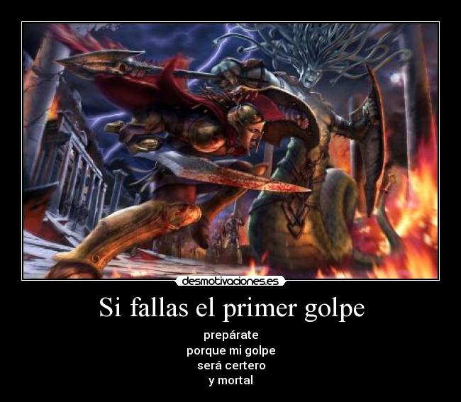 Si fallas el primer golpe -