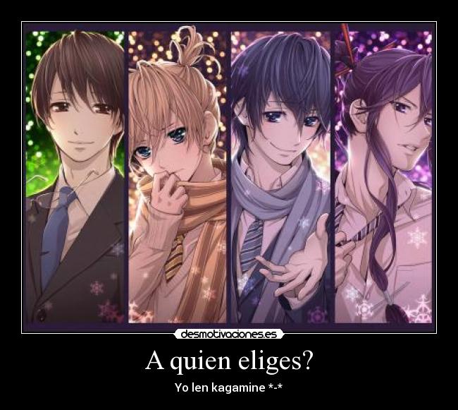 A quien eliges? -