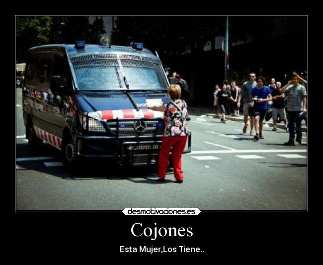 Cojones - Esta Mujer,Los Tiene..