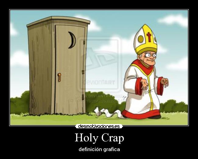 Holy Crap - definición grafica
