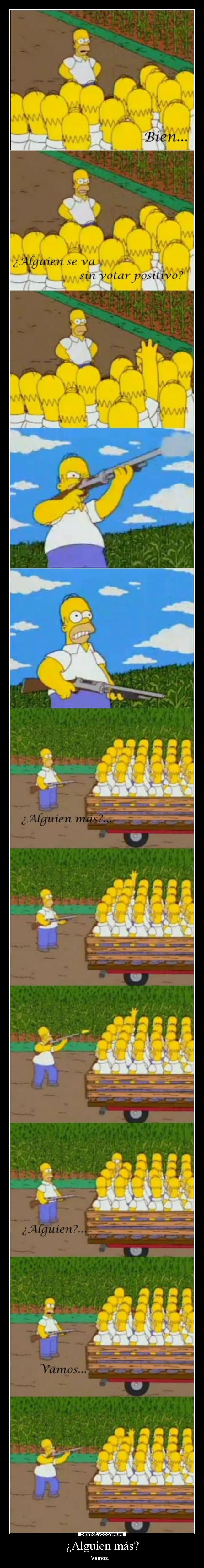 ¿Alguien más? - Vamos... 