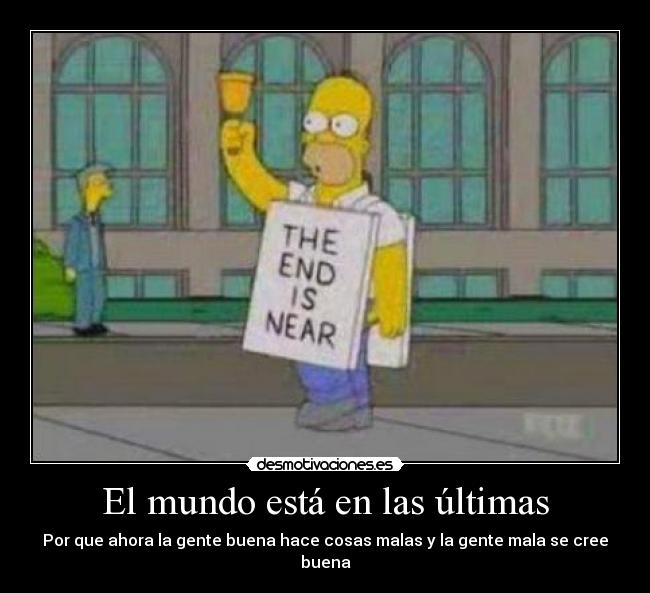 El mundo está en las últimas - 
