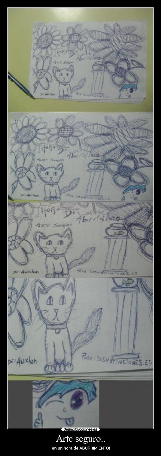 Arte seguro.. - en un hora de ABURRIMIENTO!