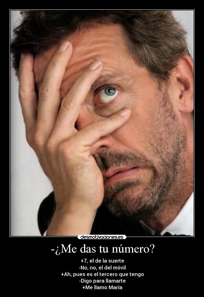 -¿Me das tu número? -
