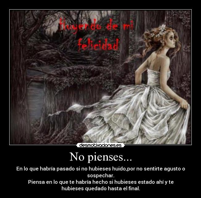 No pienses... -
