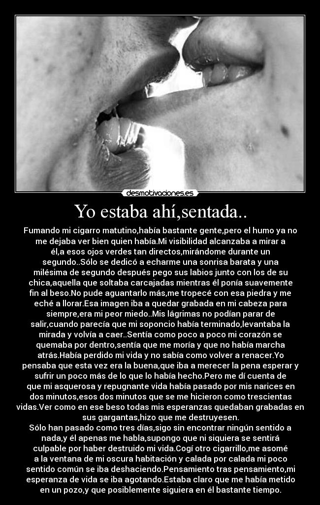 Yo estaba ahí,sentada.. - 