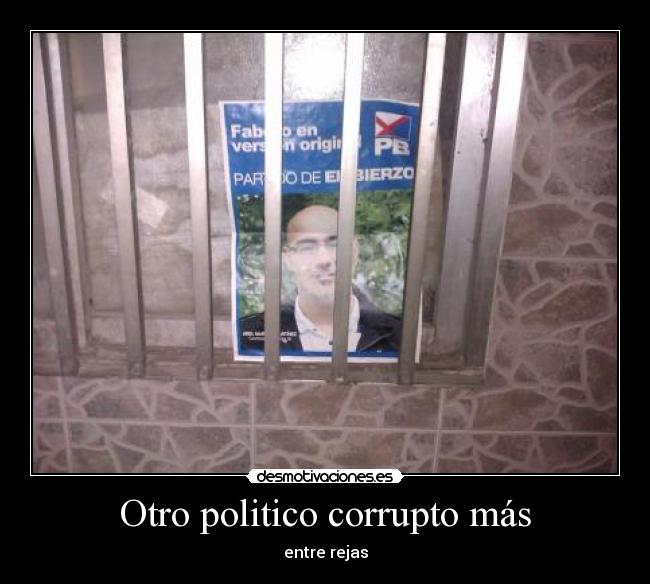 Otro politico corrupto más -