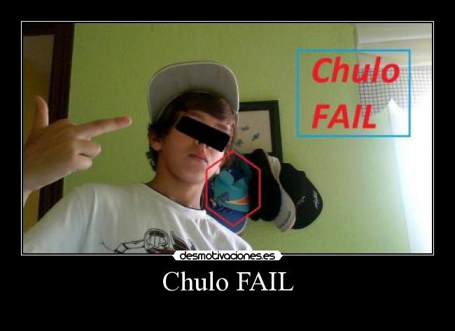 carteles fail chulo fail desmotivaciones