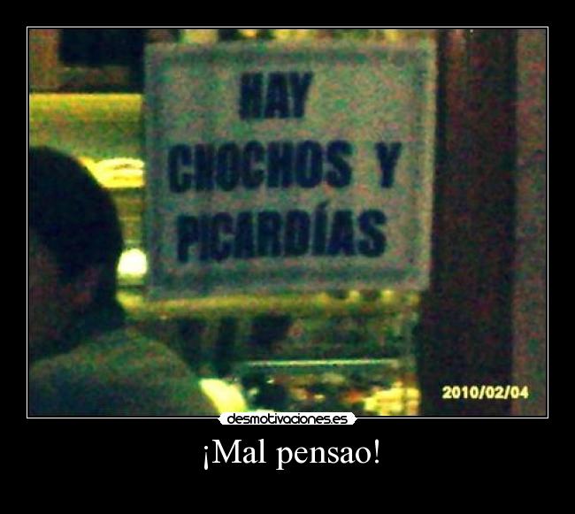 ¡Mal pensao! -