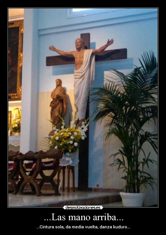 ...Las mano arriba... -