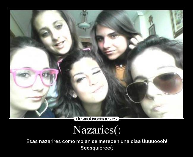 Nazaries(: - 