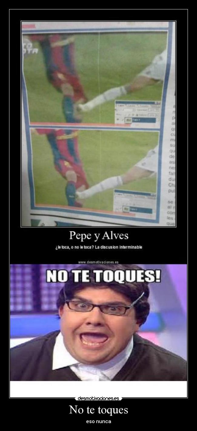 No te toques - eso nunca