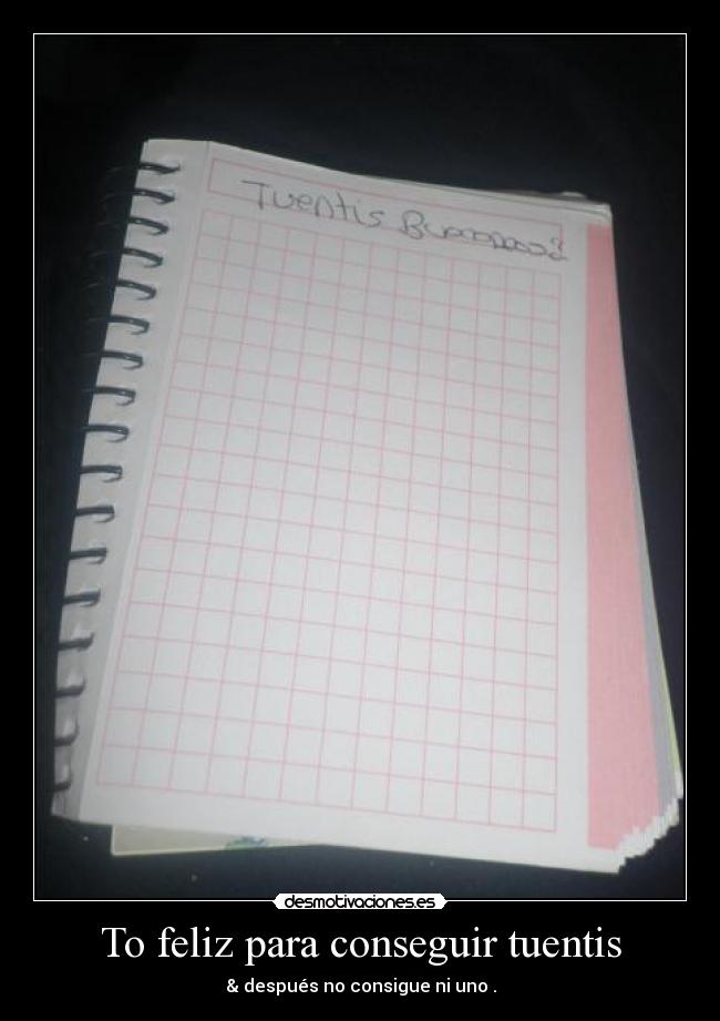 To feliz para conseguir tuentis - 