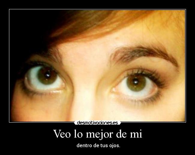 Veo lo mejor de mi -