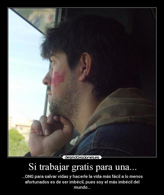 Si trabajar gratis para una... -