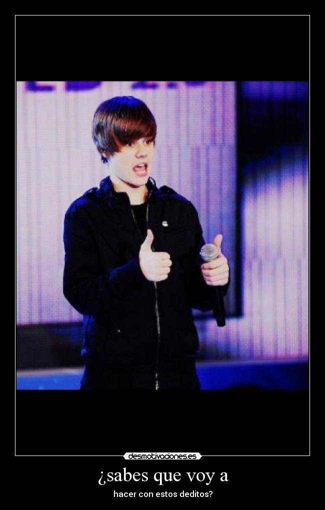 ¿sabes que voy a - 