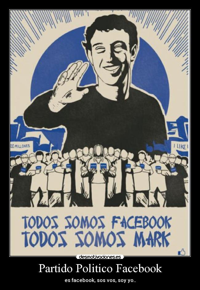 Partido Politico Facebook - es facebook, sos vos, soy yo..