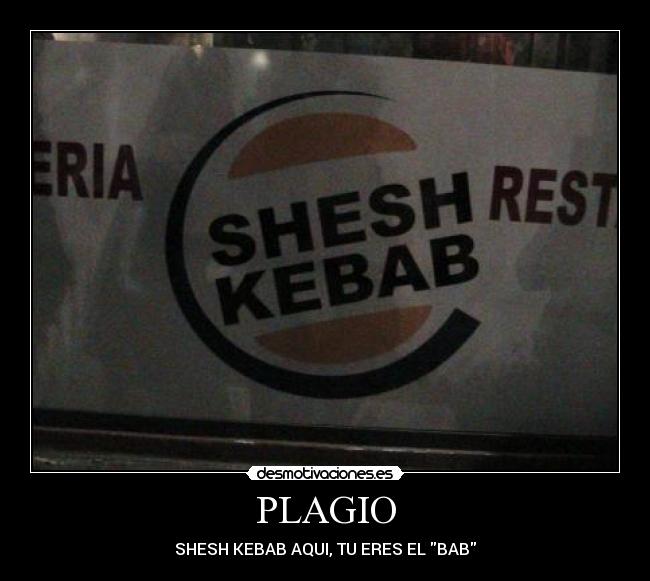 PLAGIO - SHESH KEBAB AQUI, TU ERES EL BAB