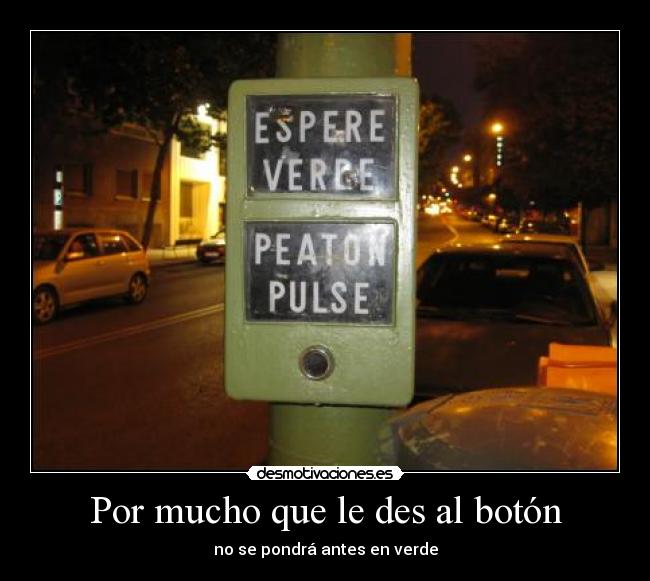 carteles semaforopacienciaansia desmotivaciones